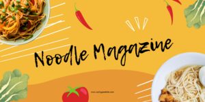 Noodle Magazine - Noodle Magazines