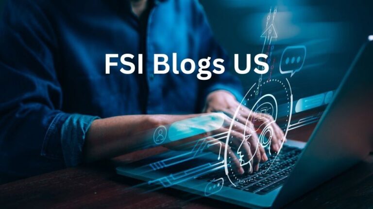 FSI Blogs US- An Ultimate Guide