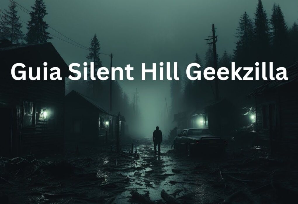 Guia Silent Hill Geekzilla- An Ultimate guide for gaming