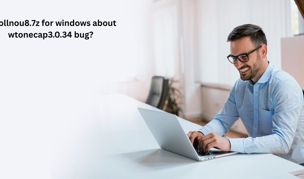 Is vollnou8.7z for windows about wtonecap3.0.34 bug? A Deep Technical Explanation