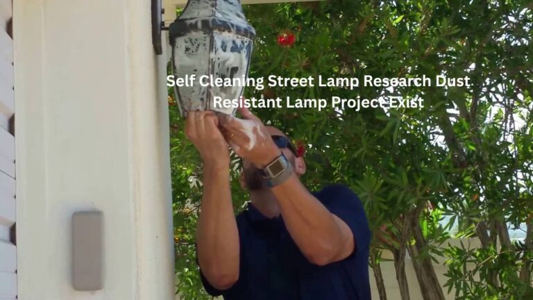 Self Cleaning Street Lamp Research Dust Resistant Lamp Project Exist